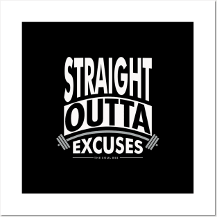 Straight Outta Excuses Posters and Art
